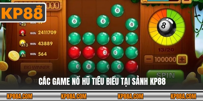 Các game nổ hũ tiêu biểu tại sảnh KP88