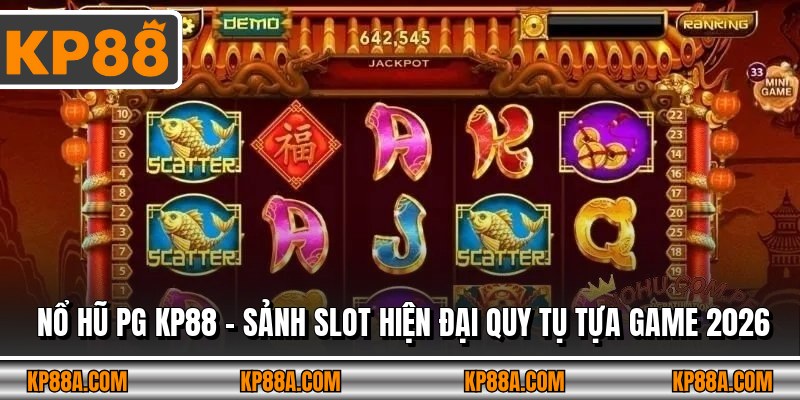 Nổ Hũ Pg Kp88 – Sảnh Slot Hiện Đại Quy Tụ Tựa Game 2026