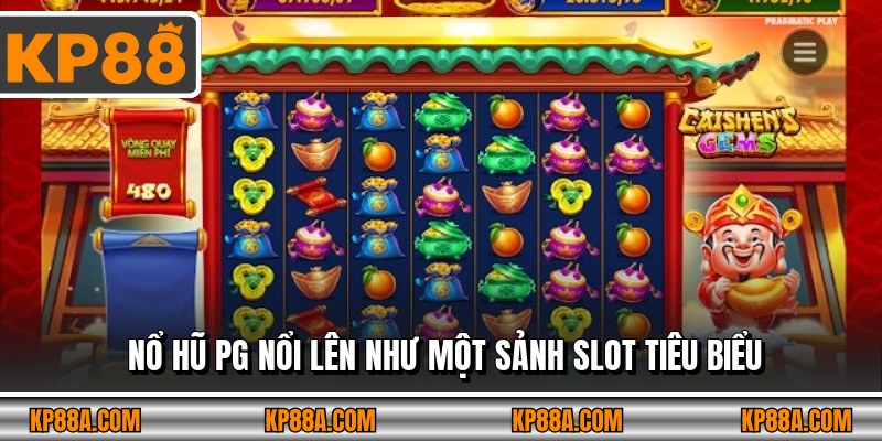 Nổ hũ PG nổi lên như một sảnh slot tiêu biểu