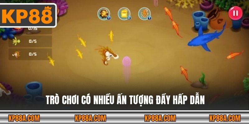 Trò chơi có nhiều ấn tượng đầy hấp dẫn